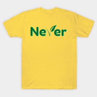 Never Leaf - 05 T-Shirt